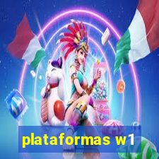 plataformas w1